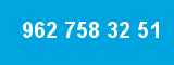 962 758 32 51